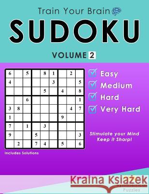 SUDOKU 768 Symmetrical Puzzles: Train Your Brain Mistry, Nitin 9781987414448 Createspace Independent Publishing Platform