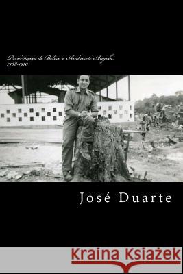 Jornal de um militar!: a elle a eles Belize e Ambrizete 1968-1970 Duarte, Jose 9781987421262