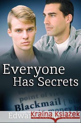 Everyone Has Secrets Edward Kendrick 9781987421422