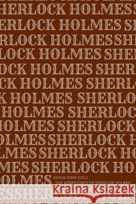 The Adventures of Sherlock Holmes Arthur Cona Larvae Editions 9781987425345 Createspace Independent Publishing Platform