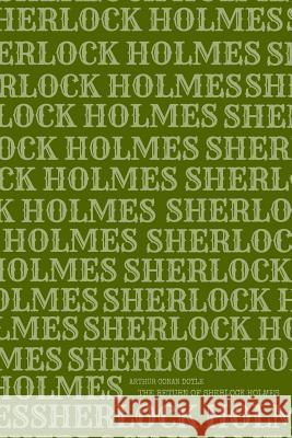 The Return of Sherlock Holmes Arthur Cona Larvae Editions 9781987425642 Createspace Independent Publishing Platform