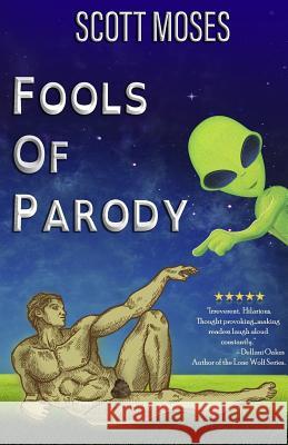 Fools Of Parody Moses, Scott 9781987434156