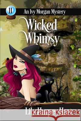 Wicked Whimsy Lily Harper Hart 9781987435580