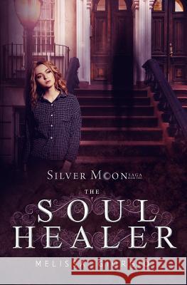 The Soul Healer Melissa Giorgio 9781987439908