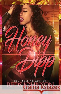 Honey Dipp Reds Johnson 9781987442205 Createspace Independent Publishing Platform