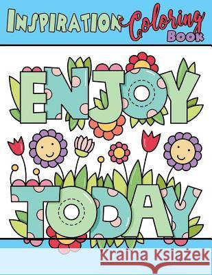 Inspiration Coloring Book: Inspirational Coloring Book Book for Kids Large Print One Sided Positive Coloring Book Therapy Stress Relieving, Relax Positive Coloring Therapy 9781987445343 
