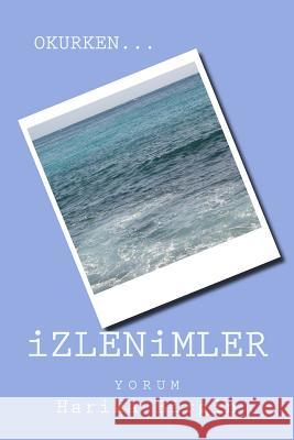 Izlenimler Harika Gokce Birgin 9781987449747 Createspace Independent Publishing Platform