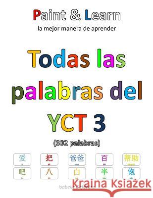 Todas las palabras del YCT 3 Defevere, Isabelle 9781987452211 Createspace Independent Publishing Platform