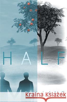 Half Eli Lang 9781987455687 Createspace Independent Publishing Platform