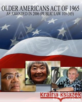 Older Americans Act of 1965 U. S. Government 9781987462142 Createspace Independent Publishing Platform