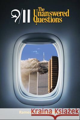 9/11: The Unanswered Questions Ramesh S. Arunachalam 9781987463705