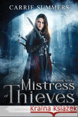 Mistress of Thieves Carrie Summers 9781987482058 Createspace Independent Publishing Platform