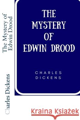 The Mystery of Edwin Drood Charles Dickens 9781987485424