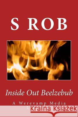 Inside Out Beelzebub S. Rob 9781987488401 Createspace Independent Publishing Platform