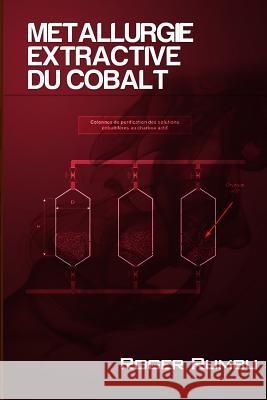 Metallurgie Extractive du Cobalt - 3eme Ed Rumbu, Roger 9781987490466