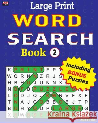 Large Print Word Search Book Jaja Books 9781987491166 Createspace Independent Publishing Platform