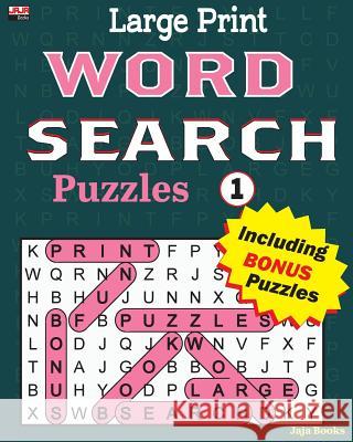 Large Print Word Search Puzzles Jaja Books 9781987491371 Createspace Independent Publishing Platform