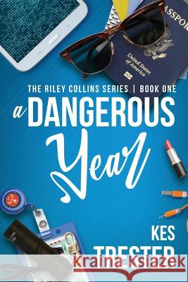 A Dangerous Year Kes Trester 9781987493115 Createspace Independent Publishing Platform