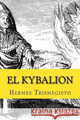 El Kybalion Hermes Trismegisto 9781987494655