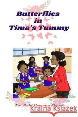 Butterflies in Tima's Tummy Rabi Ilemona Ekore 9781987501407 Createspace Independent Publishing Platform
