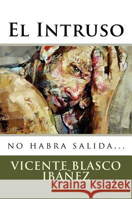 El Intruso Vicente Blasc Jm Tues 9781987510041 Createspace Independent Publishing Platform