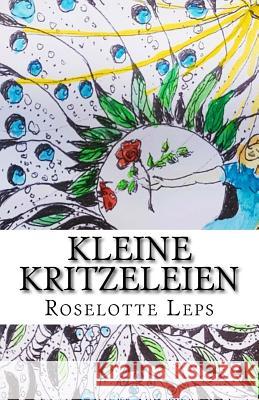 Kleine Kritzeleien Roselotte Leps Monika Leonhardt Michael Leps 9781987510362