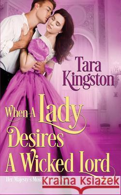 When a Lady Desires a Wicked Lord Tara Kingston 9781987518061 Createspace Independent Publishing Platform