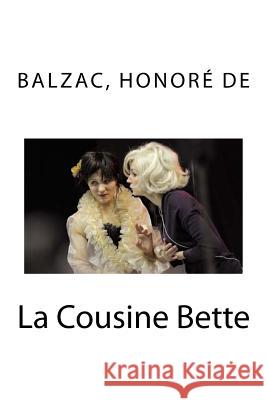 La Cousine Bette Balzac Honor 9781987519624