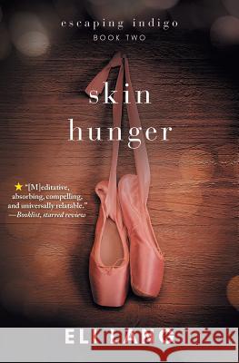 Skin Hunger Eli Lang 9781987521146 Createspace Independent Publishing Platform