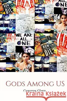Gods Among Us Cameron Wayne Glenn 9781987525328 Createspace Independent Publishing Platform