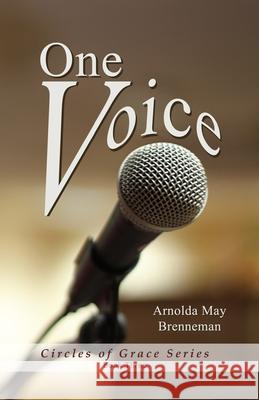 One Voice: To Speak Arnolda May Brenneman 9781987525410 Createspace Independent Publishing Platform