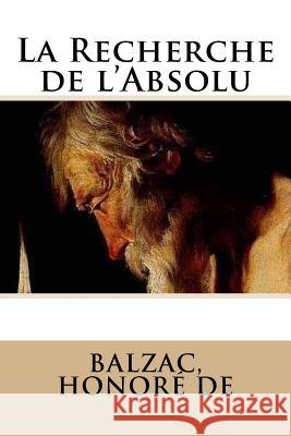 La Recherche de l'Absolu Balzac Honor 9781987526752