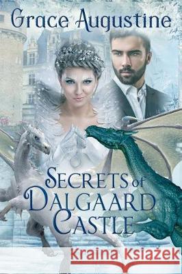 Secrets of Dalgaard Castle Grace Augustine 9781987528497