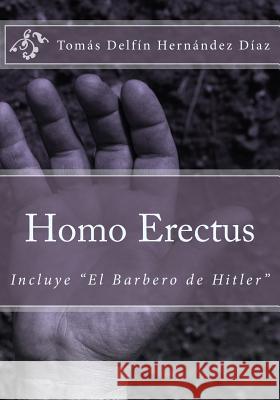 Homo Erectus: Incluye 