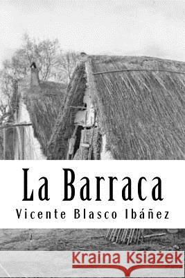 La Barraca Vicente Blasc 9781987532104 Createspace Independent Publishing Platform