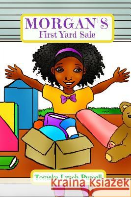 Morgan's First Yard Sale Tomeka Lync 9781987532630 Createspace Independent Publishing Platform