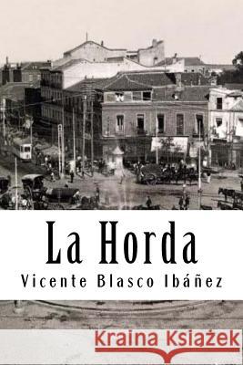 La Horda Vicente Blasc 9781987532951 Createspace Independent Publishing Platform