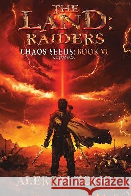 The Land: Raiders: A Litrpg Saga Dr Aleron Kong 9781987535433