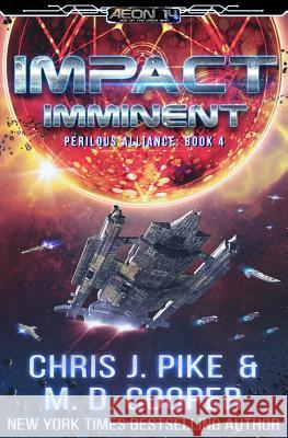 Impact Imminent M. D. Cooper Chris J. Pike 9781987552805