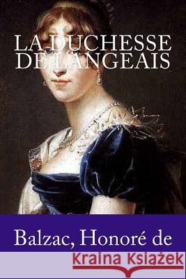 La Duchesse de Langeais Balzac Honor 9781987554953