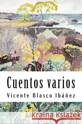 Cuentos varios Vicente Blasc 9781987561197 Createspace Independent Publishing Platform