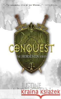 Conquest: The Horsemen Series Justine Littleton 9781987566918