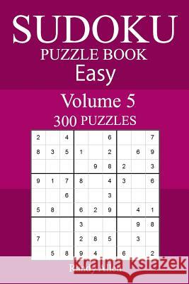 300 Easy Sudoku Puzzle Book Randy Allen 9781987575101 Createspace Independent Publishing Platform