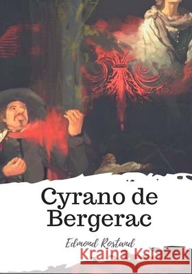 Cyrano de Bergerac Mary F. Guillemard Gladys Thomas Edmond Rostand 9781987576986 Createspace Independent Publishing Platform