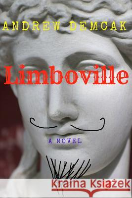 Limboville Andrew Demcak 9781987583045 Createspace Independent Publishing Platform