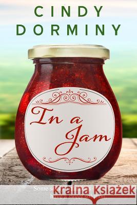 In a Jam Cindy Dorminy 9781987585537 Createspace Independent Publishing Platform