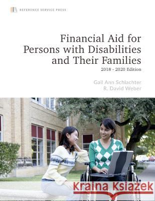 Financial Aid for Persons with Disabilities and Their Families Gail Ann Schlachter R. David Weber 9781987590067 Createspace Independent Publishing Platform