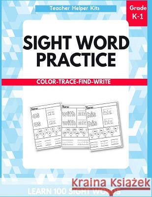 Sight Word Practice Teacher Helpe 9781987594331 Createspace Independent Publishing Platform