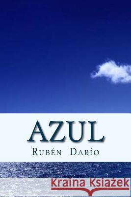 Azul Ruben Dario Maanto 9781987594379 Createspace Independent Publishing Platform