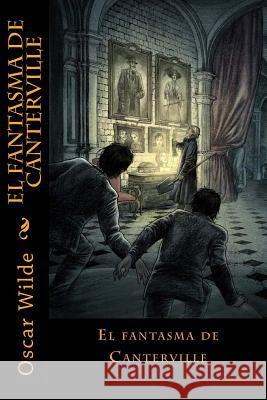 El fantasma de Canterville Wilde, Oscar 9781987597233 Createspace Independent Publishing Platform